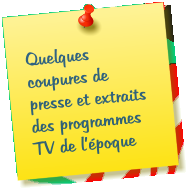 Quelques coupures de presse et extraits des programmes TV de lpoque