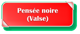 Pense noire (Valse)